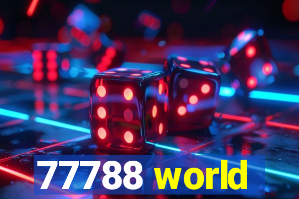 77788 world